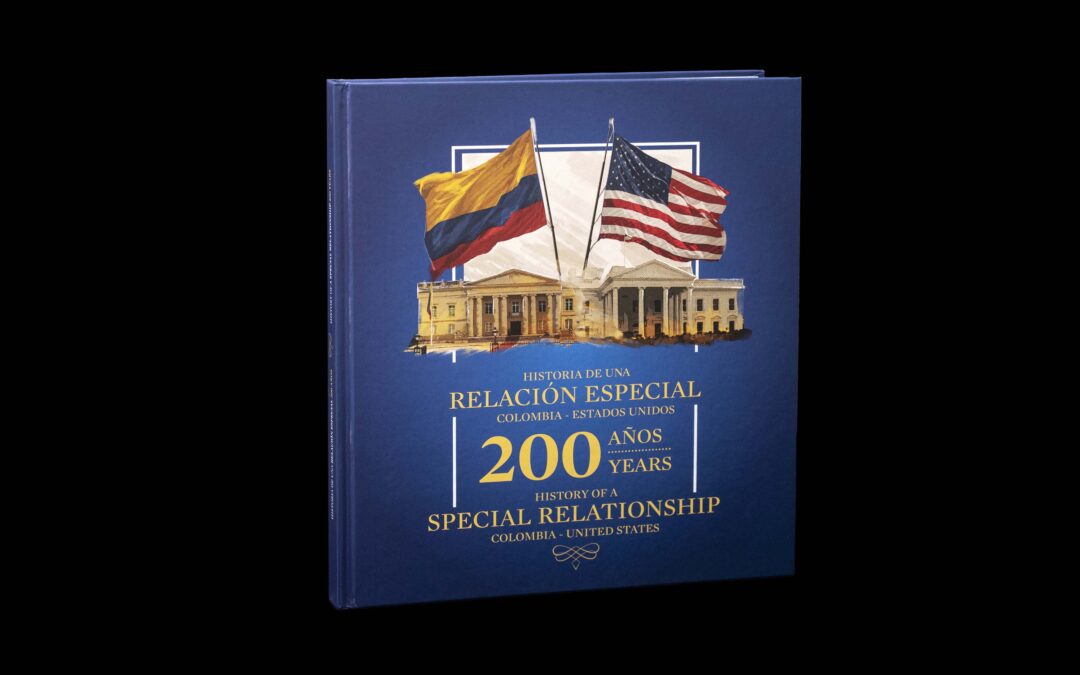 Colombia – Estados Unidos 200 años: Historia de una relación especial